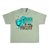 Oil Green Her fight is our fight Ovarian Cancer teal ribbon Urban Heavy Tee - NancyCooperArtShop