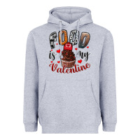 Food İs My Valentine Heavyweight Hoodie | Teevron