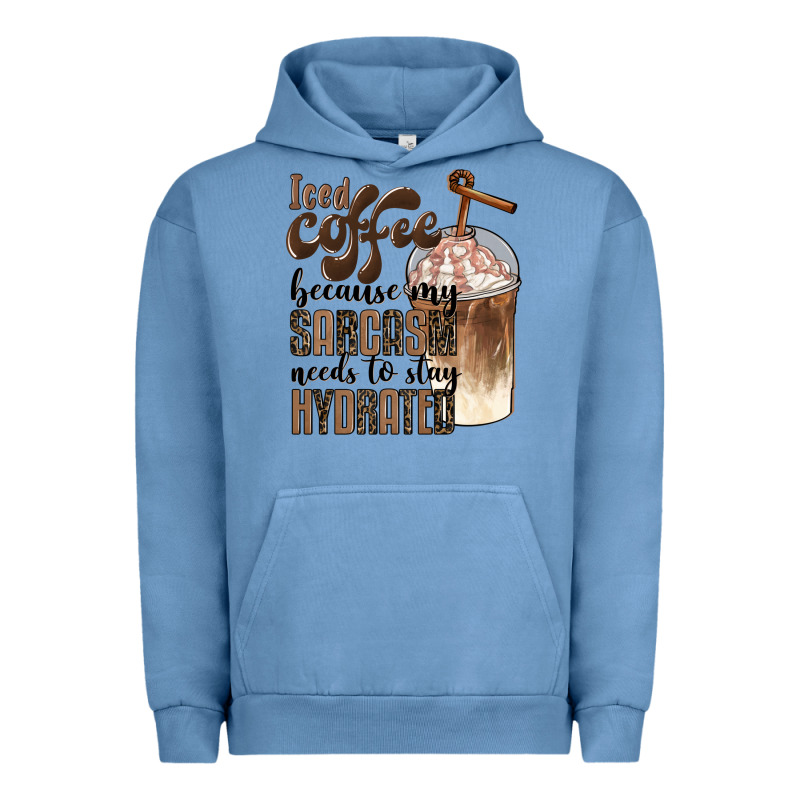 Iced Coffee Because My Sarcasm Needs To Stay Hydrated Urban Hoodie by BarkalooDesign | Teevron