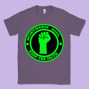 Northern Soul Keep The Faith Classic Tee Designed By Bettercallsaul