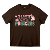 Chocolate Brown just call me princess Heavy Core Tee - MaliasSmallBusiness