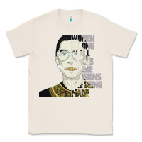 Natural RBG Ruth Bader Ginsburg Women Belong In All Places Classic Tee - Bettercallsaul