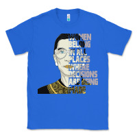 True Royal RBG Ruth Bader Ginsburg Women Belong In All Places Classic Tee - Bettercallsaul