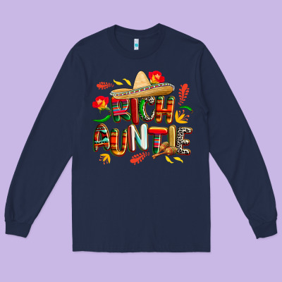 Cinco De Mayo Rich Auntie Long Sleeve Tee Designed By Cowgirlartshop
