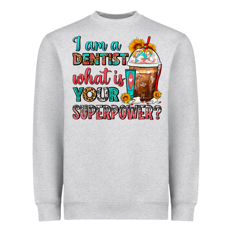 I Am A Dentist What Is Your Superpower Frappe Heavyweight Sweatshirt by FaDigitalArtStudio | Teevron