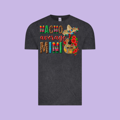 Nacho Average Mini Vintage Tee Designed By Texasbilliewilder