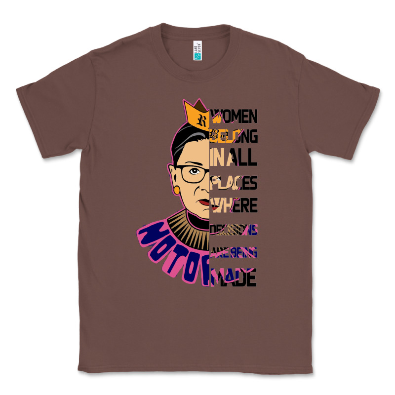 Rbg Ruth Bader Ginsburg Women Belong In All Places Classic Tee by Bettercallsaul | Teevron