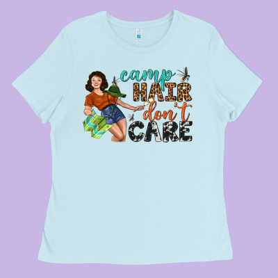 Camp Hair Don't Care Ladies Tee Designed By Bundleandbundleshop