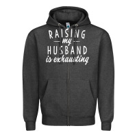 Charcoal Heather raising my husband is exhausting wife gifts funny Zipper Hoodie - tuanDangUi