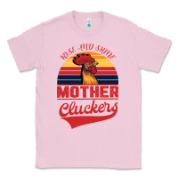 Bubblegum Pink Rise And Shine Mother Cluckers Classic Tee - Bettercallsaul