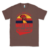 Chestnut Rise And Shine Mother Cluckers Classic Tee - Bettercallsaul