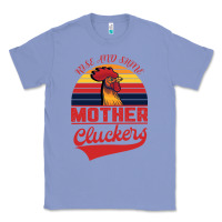 Colony Blue Rise And Shine Mother Cluckers Classic Tee - Bettercallsaul