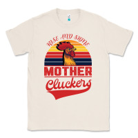 Natural Rise And Shine Mother Cluckers Classic Tee - Bettercallsaul