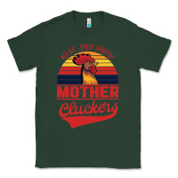 Sports Green Rise And Shine Mother Cluckers Classic Tee - Bettercallsaul
