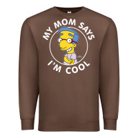 Chestnut The Simpsons Milhouse My Mom Says I'm Cool V1 Premium Sweatshirt - tuanDangUi