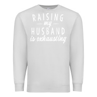 Dove Grey raising my husband is exhausting wife gifts funny Premium Sweatshirt - tuanDangUi