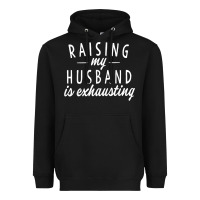 Raising My Husband Is Exhausting Wife Gifts Funny Heavyweight Hoodie | Teevron