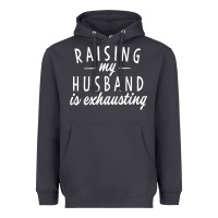 Smoke raising my husband is exhausting wife gifts funny Heavyweight Hoodie - tuanDangUi