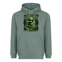 Sage Shrek Get Outta My Swamp Heavyweight Hoodie - tuanDangUi