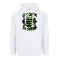White Shrek Get Outta My Swamp Heavyweight Hoodie - tuanDangUi