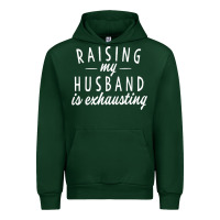 Forest Green raising my husband is exhausting wife gifts funny Urban Hoodie - tuanDangUi