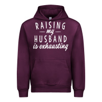Mauve Wine raising my husband is exhausting wife gifts funny Urban Hoodie - tuanDangUi