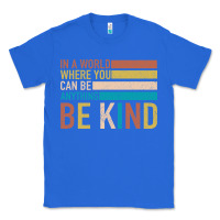 True Royal Be Kind Classic Tee - Bettercallsaul