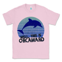 Bubblegum Pink Well This Is Orcaward Classic Tee - Bettercallsaul