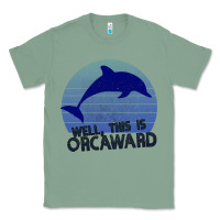 Sage Well This Is Orcaward Classic Tee - Bettercallsaul