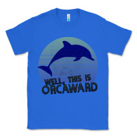 True Royal Well This Is Orcaward Classic Tee - Bettercallsaul