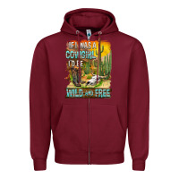 Burgundy If Was A Cowgirl I'd Be Wild And Free Zipper Hoodie - FaDigitalArtStudio