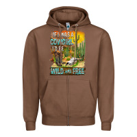 Chestnut If Was A Cowgirl I'd Be Wild And Free Zipper Hoodie - FaDigitalArtStudio