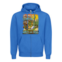 True Royal If Was A Cowgirl I'd Be Wild And Free Zipper Hoodie - FaDigitalArtStudio
