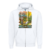 White If Was A Cowgirl I'd Be Wild And Free Zipper Hoodie - FaDigitalArtStudio