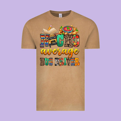 Nacho Average Bus Driver Vintage Tee Designed By Texasbilliewilder