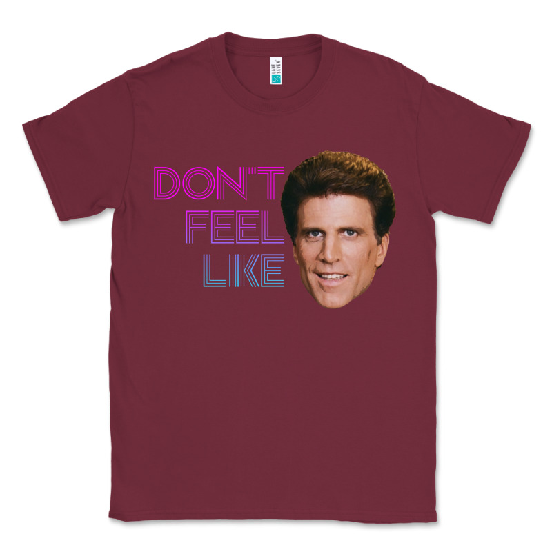 Don't Feel Like Danson Classic Tee by tuanDangUi | Teevron