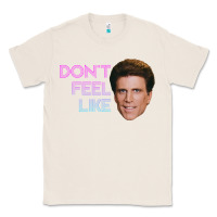 Natural don't feel like danson Classic Tee - tuanDangUi