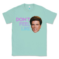 Seafoam don't feel like danson Classic Tee - tuanDangUi