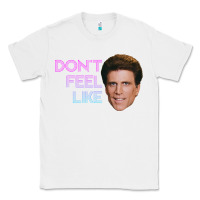 White don't feel like danson Classic Tee - tuanDangUi