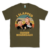 Army Green vintage steel magnolias i slapped ouiser boudreaux Classic Tee - tuanDangUi