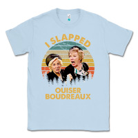 Dusty Blue vintage steel magnolias i slapped ouiser boudreaux Classic Tee - tuanDangUi