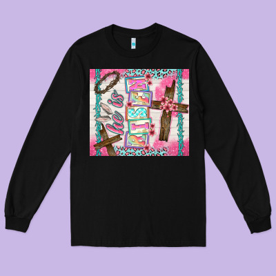 He Is Risen Long Sleeve Tee Designed By Tumblerdesignbyshophia