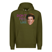 Army Green don't feel like danson Premium Hoodie - tuanDangUi