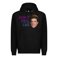 Black don't feel like danson Premium Hoodie - tuanDangUi