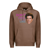 Chestnut don't feel like danson Premium Hoodie - tuanDangUi