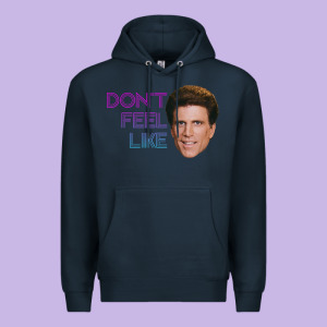 Don't Feel Like Danson Premium Hoodie Designed By Tuandangui