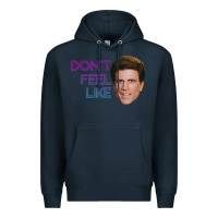 Navy don't feel like danson Premium Hoodie - tuanDangUi
