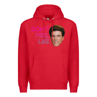 Red don't feel like danson Premium Hoodie - tuanDangUi