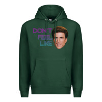 Sports Green don't feel like danson Premium Hoodie - tuanDangUi