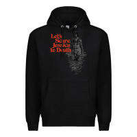 Black let's scare jessica to death Premium Hoodie - tuanDangUi